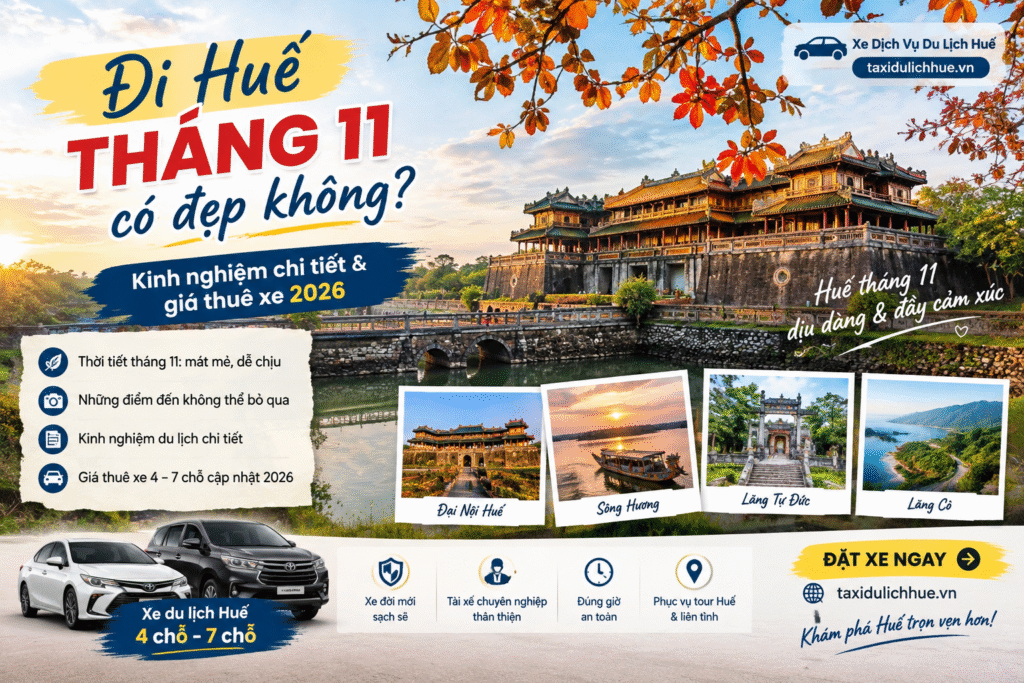 Đi Huế tháng 11 có đẹp không? Kinh nghiệm chi tiết & giá thuê xe 2026